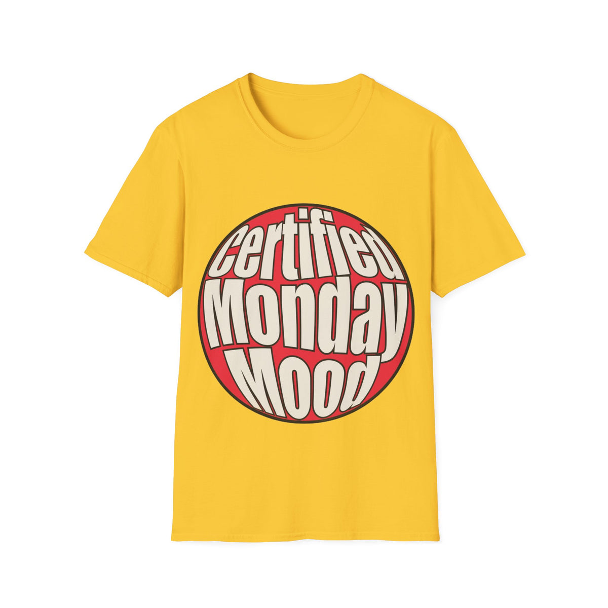 Certified Monday Mood T-Shirt - Trending Now - August 2026