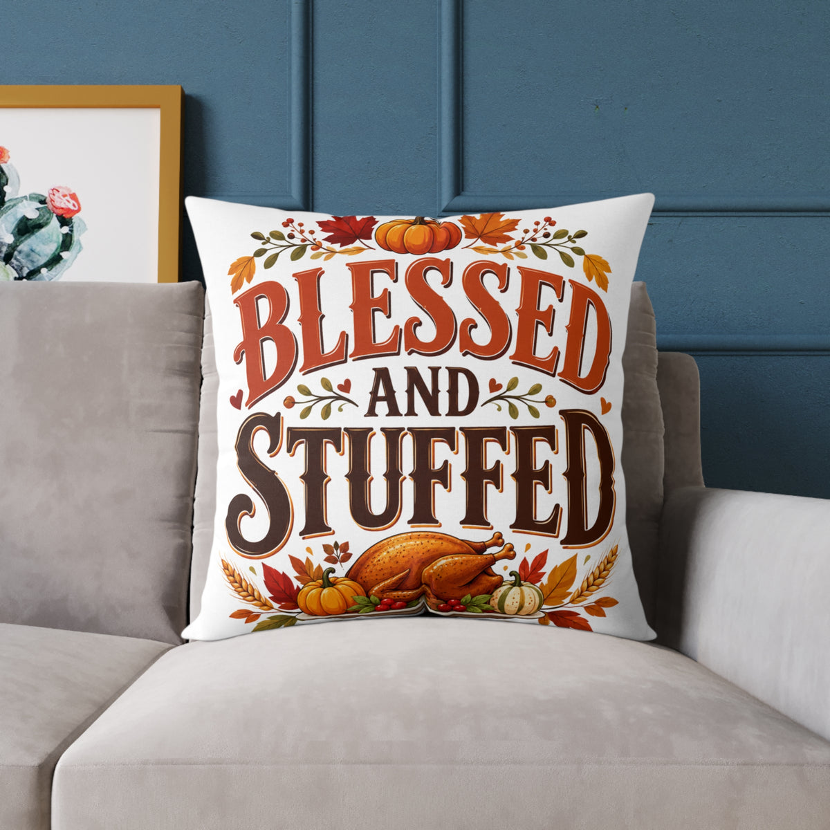 Thanksgiving Blessed and Stuffed Thanksgiving Pillow