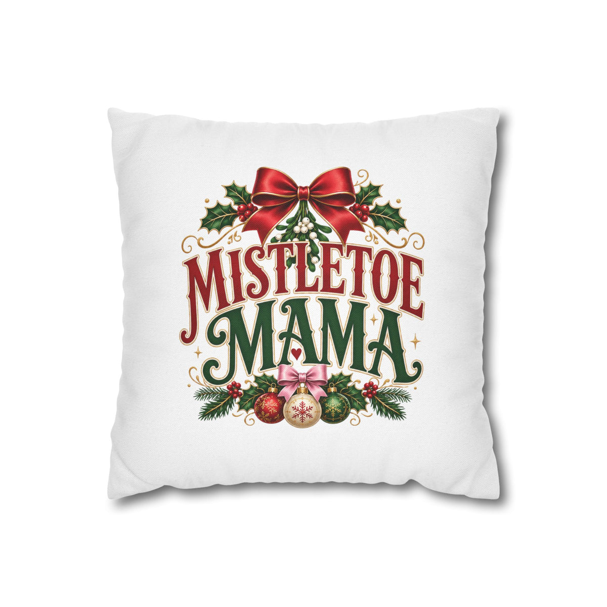 Christmas Mistletoe Mama Holiday Pillowcase