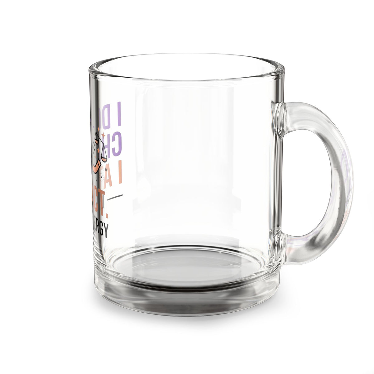 Libra Energy Glass Mug — "I Don’t Chase. I Attract." 10oz Astrological Coffee Cup