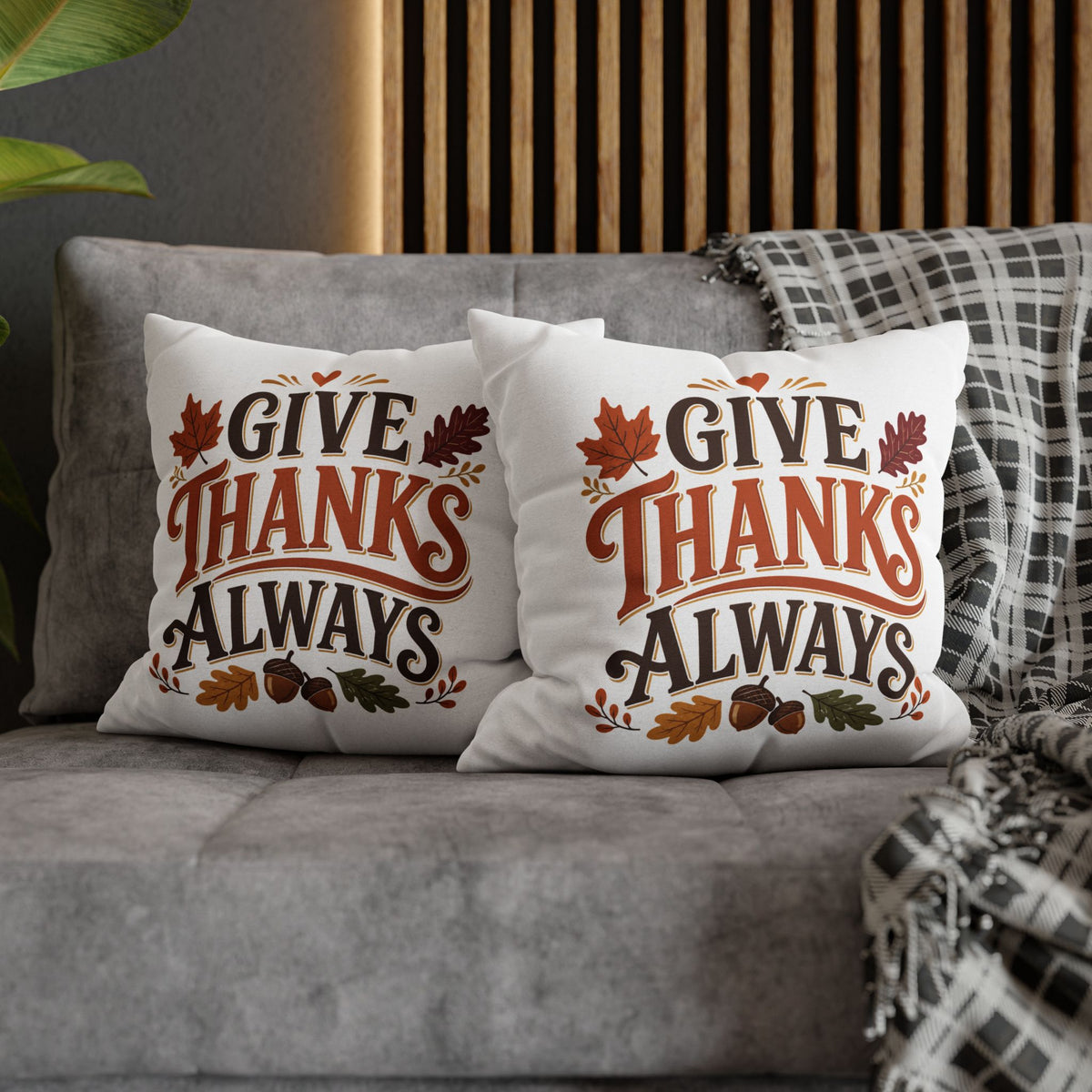 Thanksgiving Give Thanks Always Throw Pillowcase — Thanksgiving Fall Decorative Pillow Cover