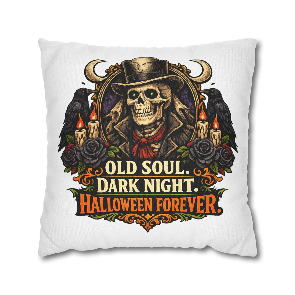 Halloween Skull Pillowcase — "Old Soul. Dark Night. Halloween Forever." Spun Polyester Square Pillow