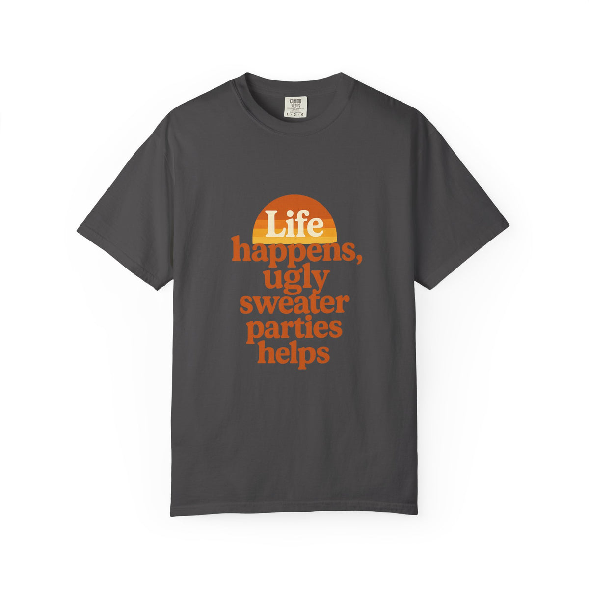 Life Happens Ugly Sweater Parties Helps T-Shirt - Trending Now - October 2026