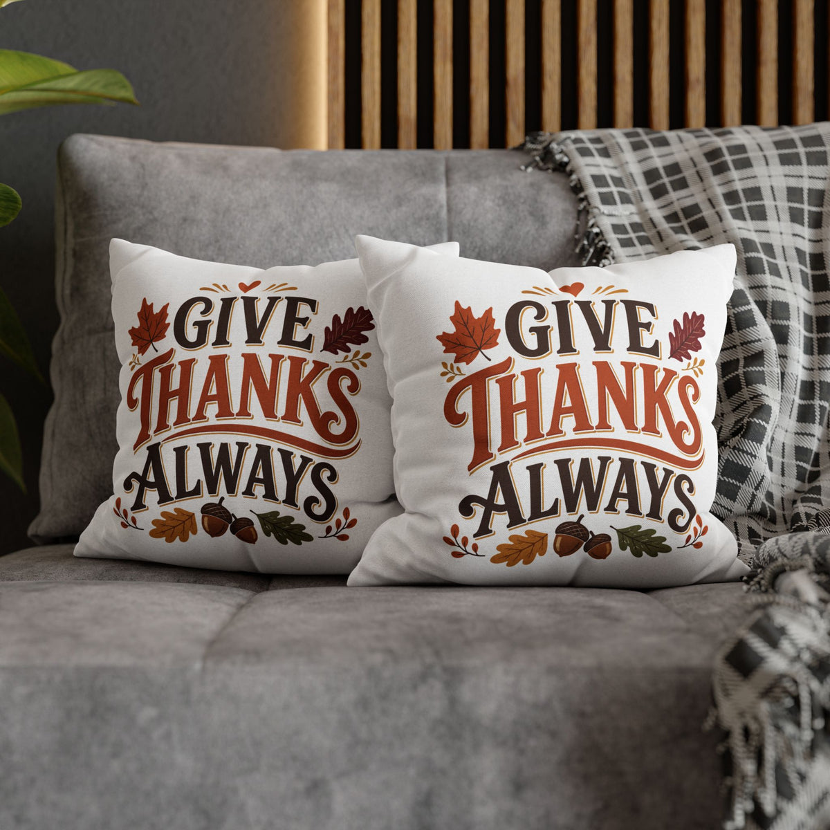 Thanksgiving Give Thanks Always Throw Pillowcase — Thanksgiving Fall Decorative Pillow Cover