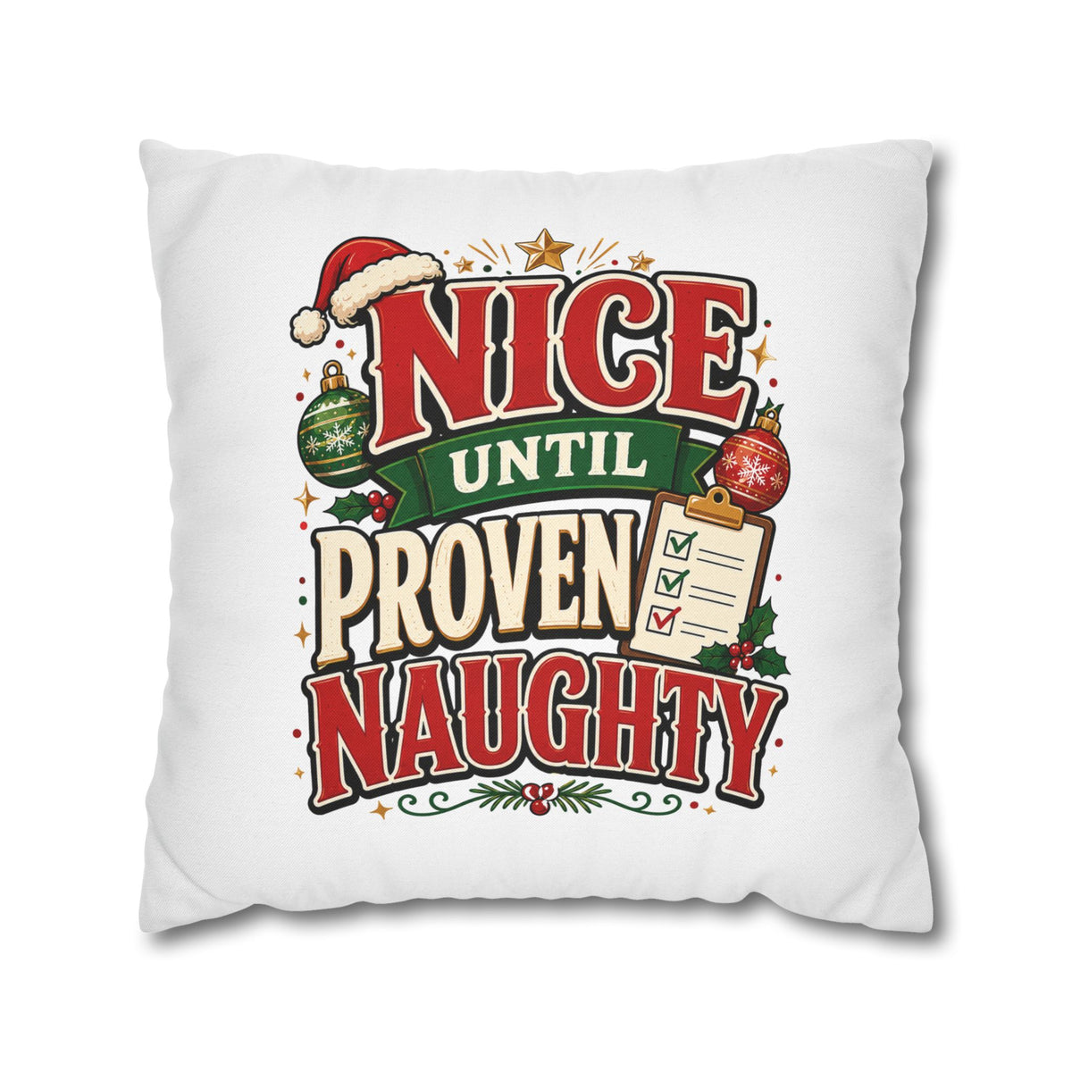 Christmas Pillowcase- "Nice Until Proven Naughty" Holiday Decorative Pillowcase