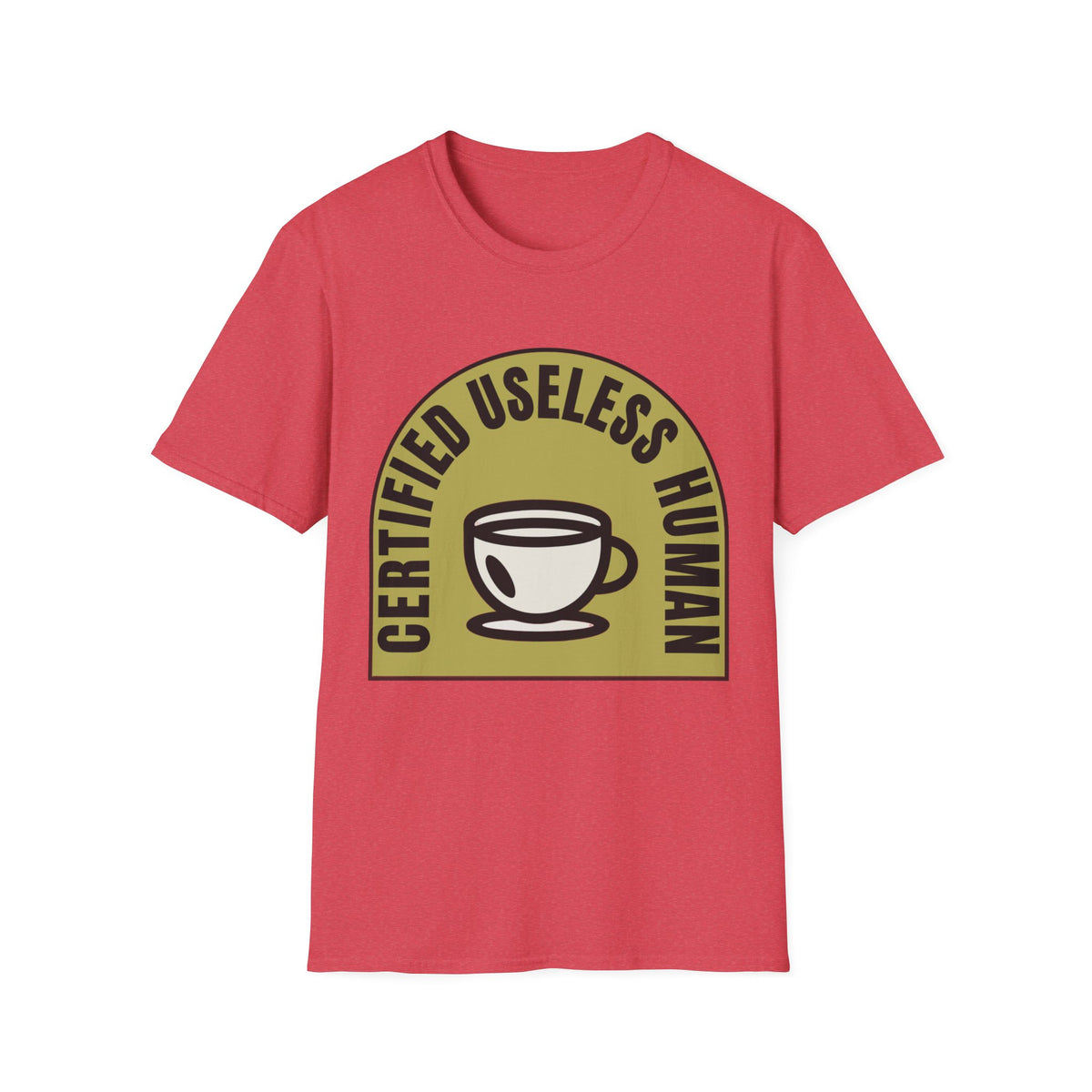 Certified Useless Human T-Shirt — Funny Coffee Lover Graphic Tee - Trending Now - August 2026