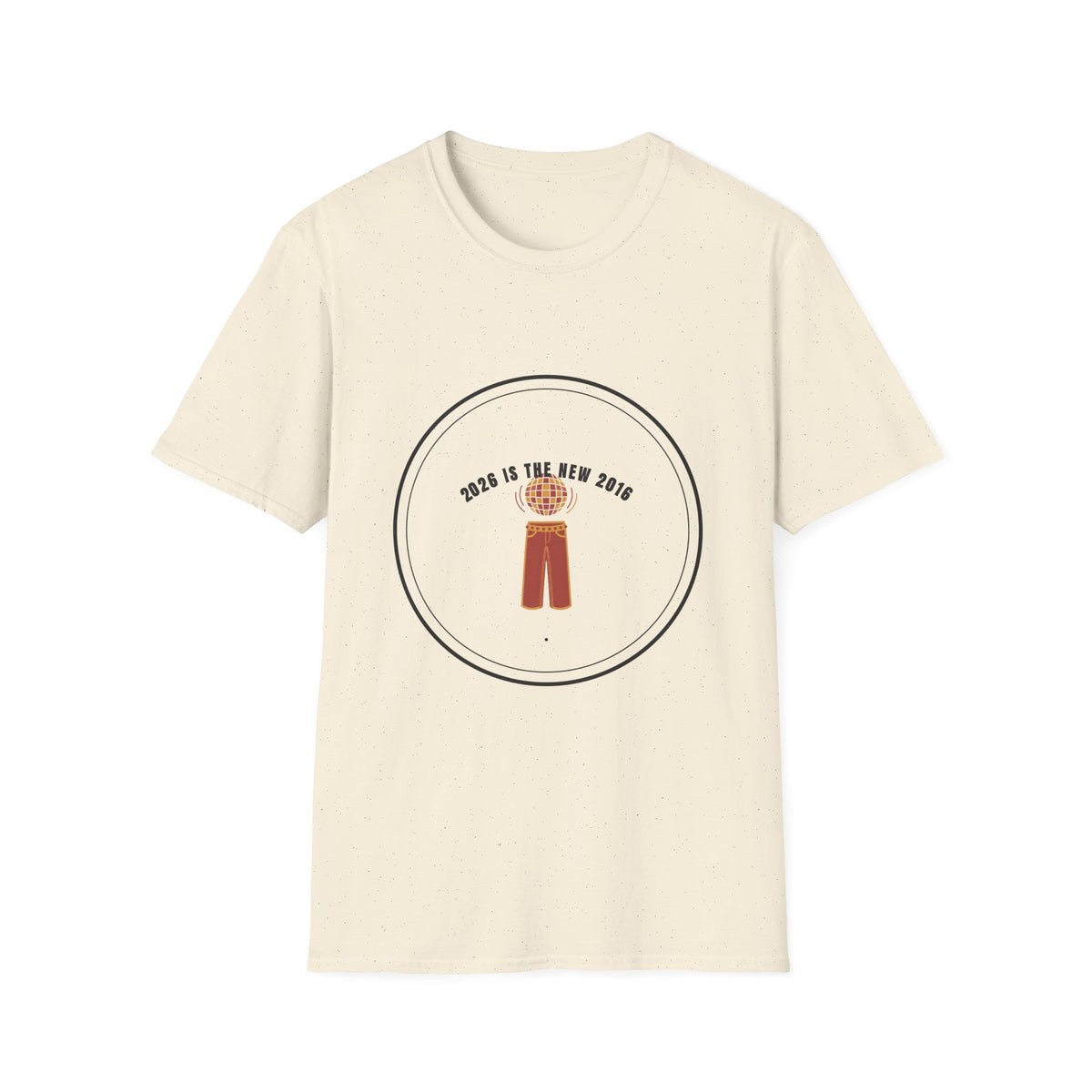 T-Shirt — “2026 Is The New 2016” Retro Disco Graphic Tee - Trending Now - September 2026