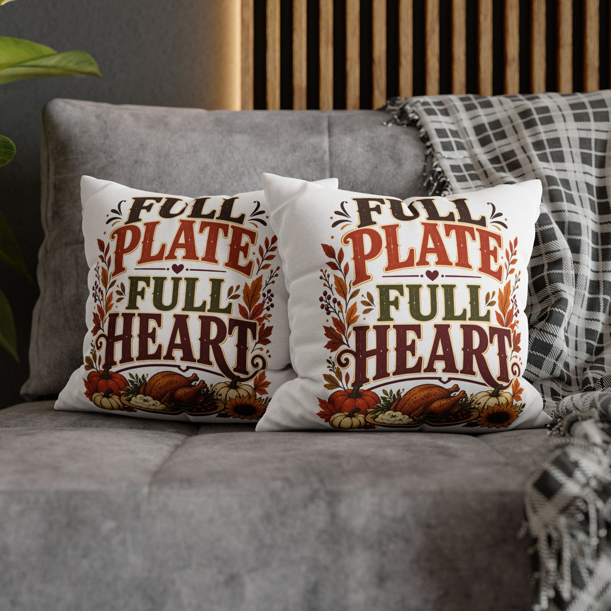 Thanksgiving Full Plate Full Heart Fall Pillowcase — Thanksgiving Decorative Throw Pillow