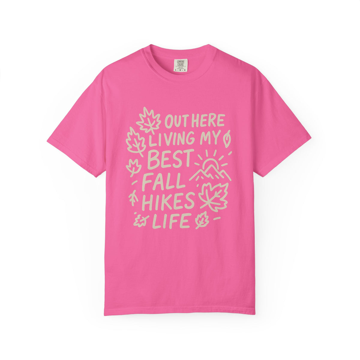 Fall Hikes T-Shirt — "Out Here Livin' My Best Fall Hikes Life" Nature Tee - Trending Now - October 2026
