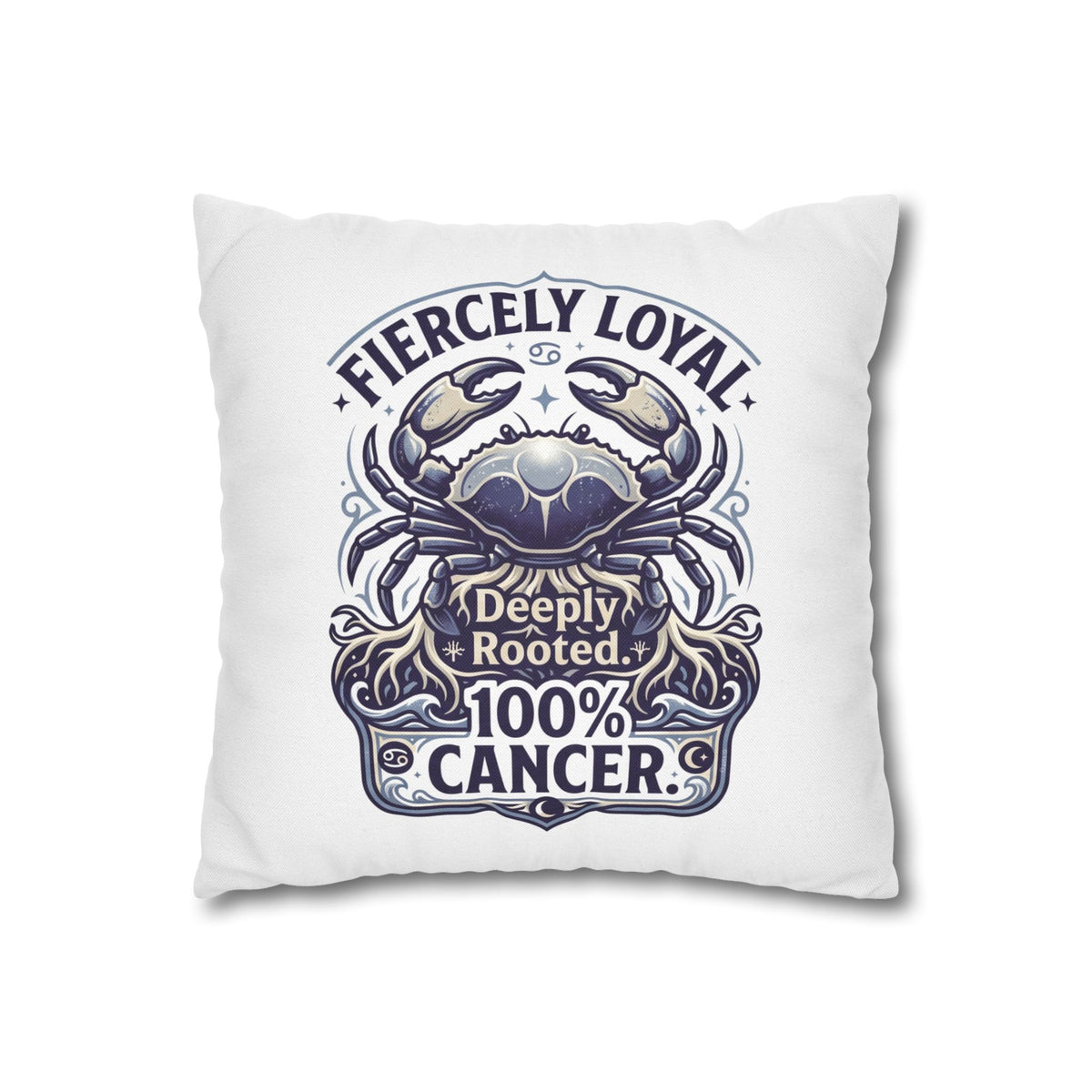 Cancer Zodiac Crab Pillowcase - "Fiercely Loyal, Deeply Rooted" Throw Pillow
