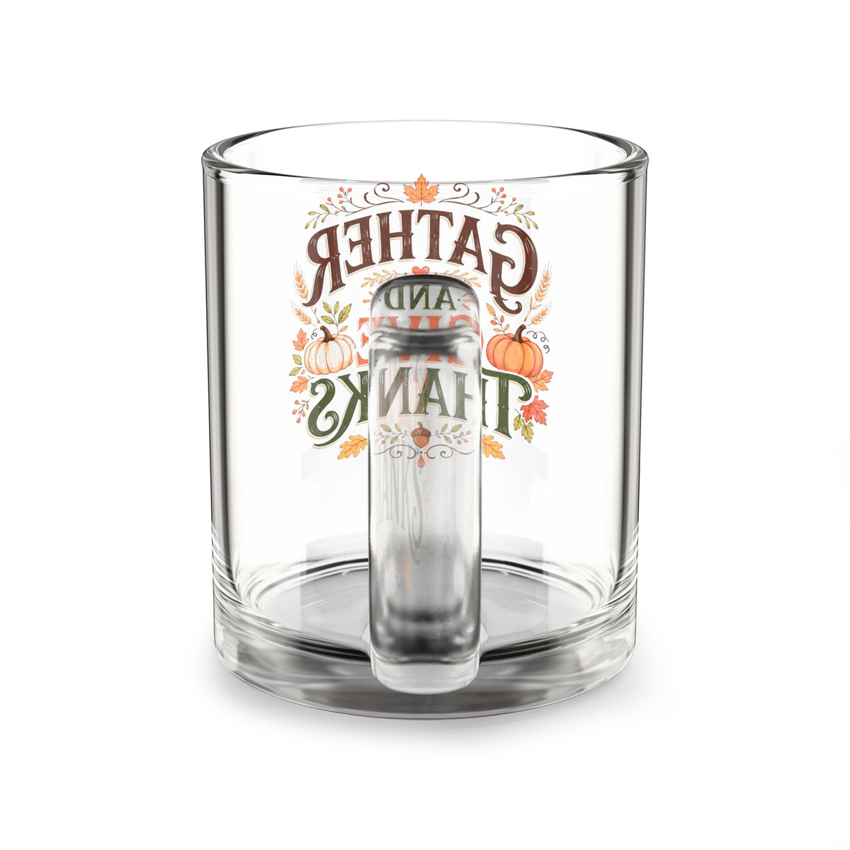 Gather and Give Thanks Glass Mug — 10oz Thanksgiving Coffee Cup