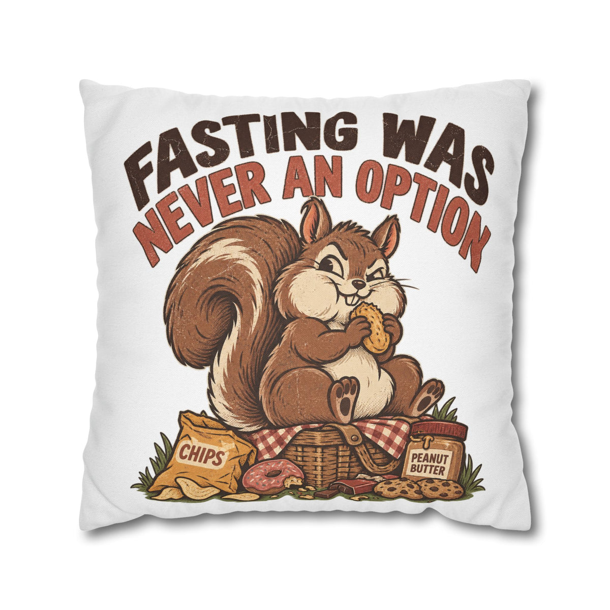 Funny Squirrel Pillowcase – “Fasting Was Never An Option” Decorative Throw Pillowcase