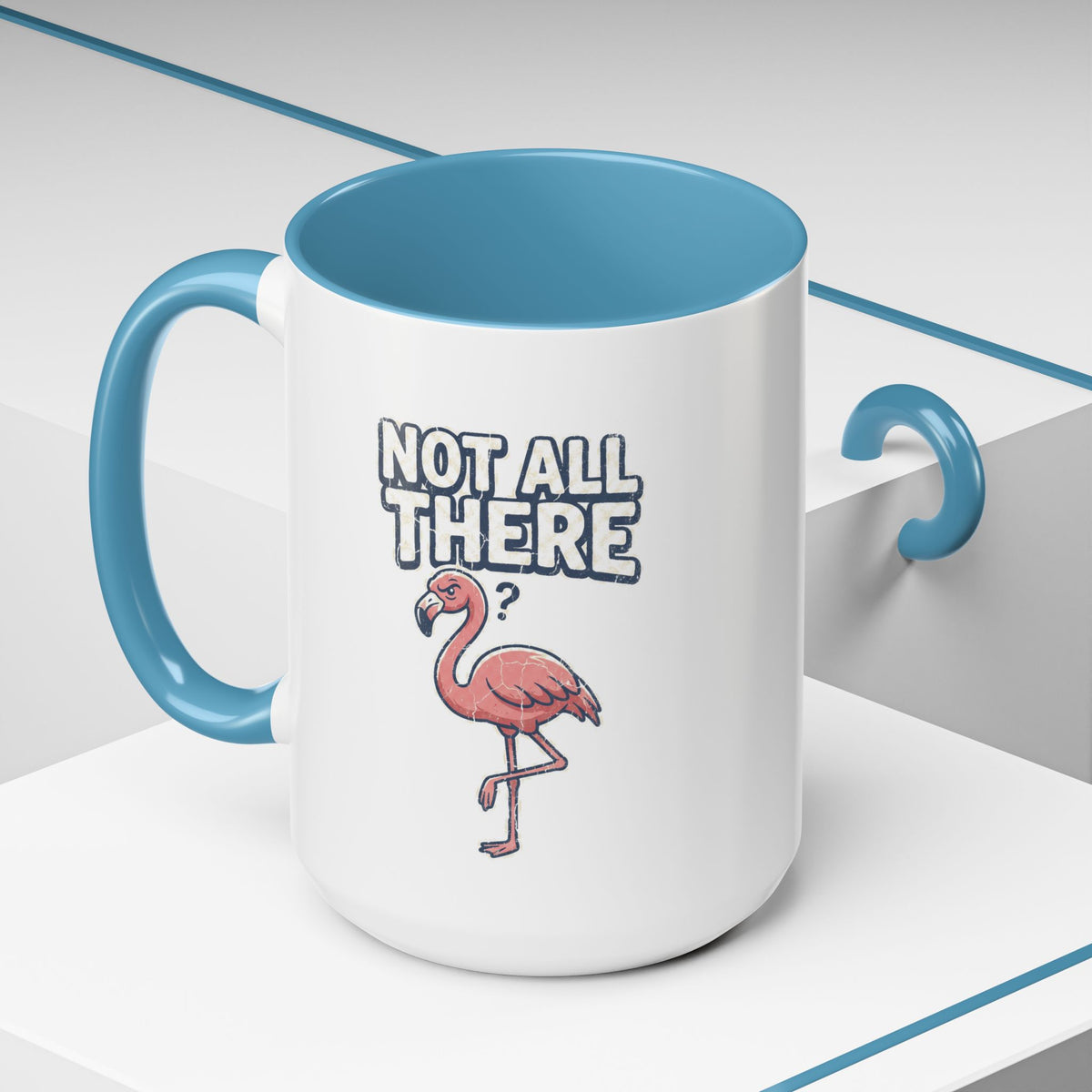 Funny And Witty "Not All There" Accent Coffee Mug (11, 15oz)