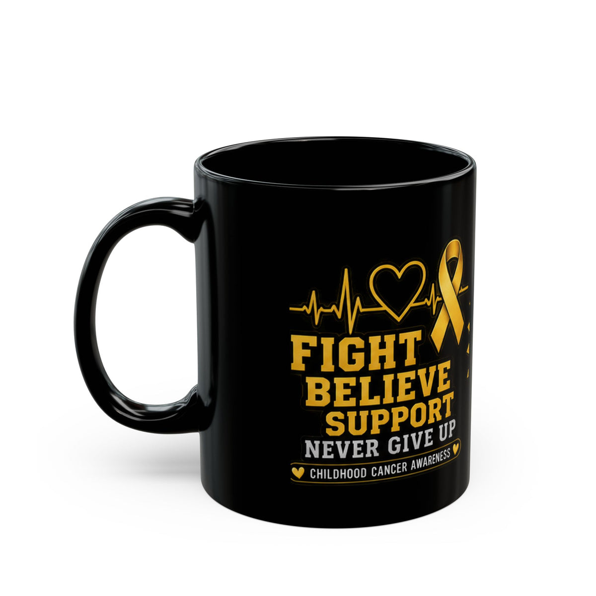 Childhood Cancer Awareness Black Mug — “Fight Believe Support Never Give Up” (11oz, 15oz)
