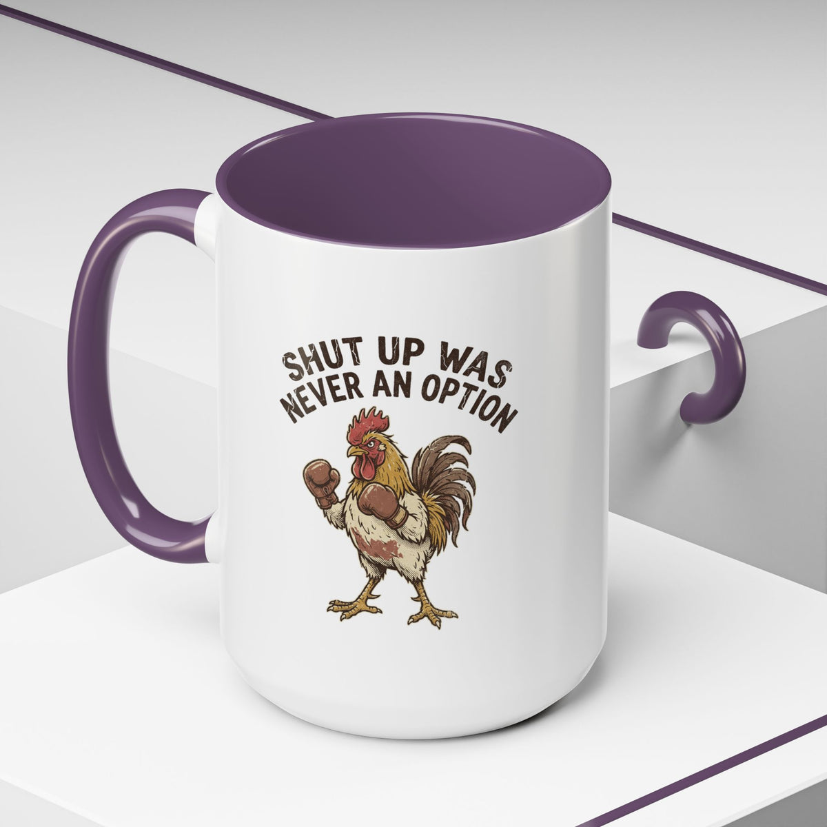 "Shut Up Was Never An Option" Funny And Witty Accent Coffee Mug (11, 15oz)