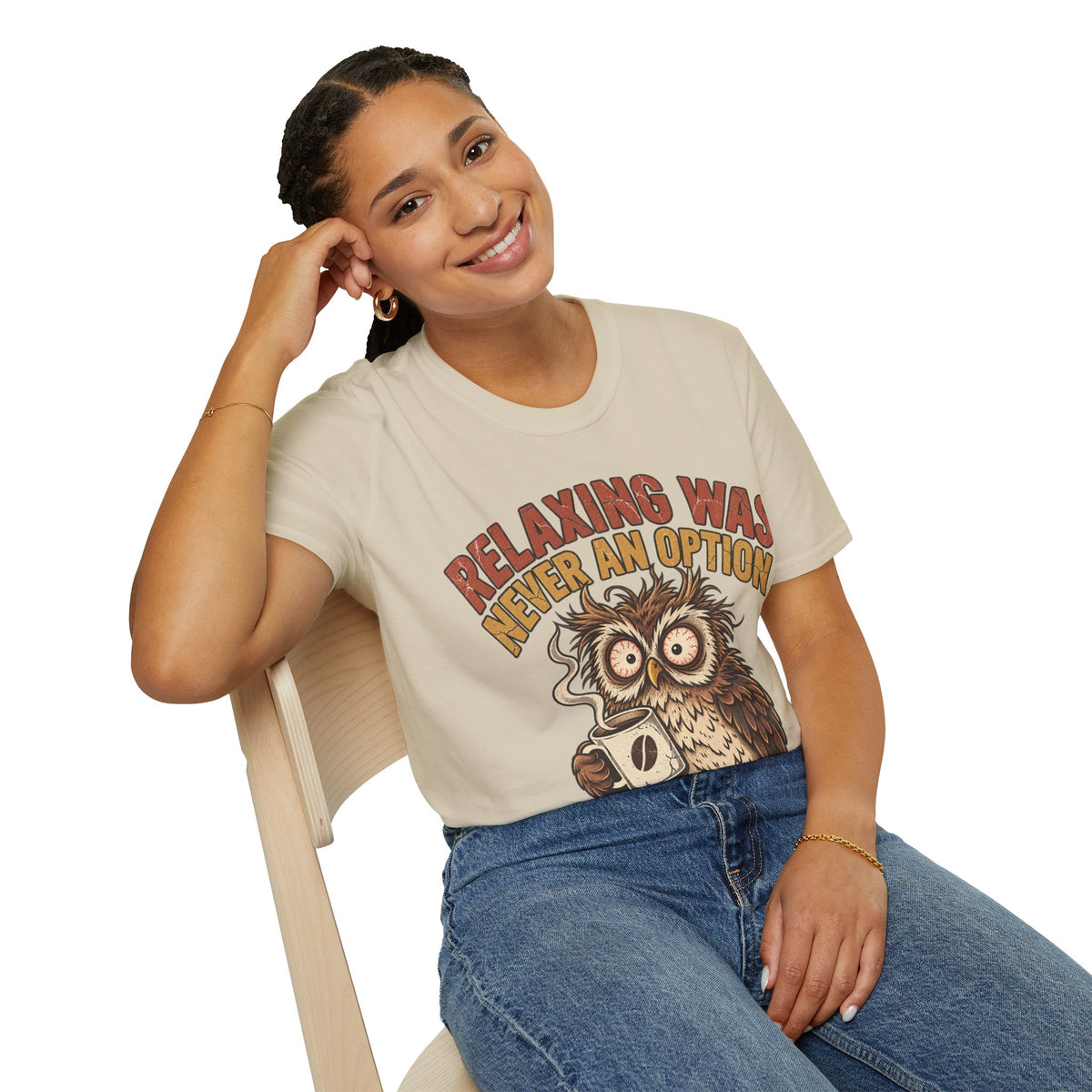 Funny And Witty Relaxing Was Never An Option Owl T-Shirt