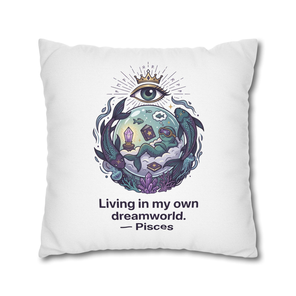Pisces Dreamworld Decorative Pillowcase — "Living in my own dreamworld" Zodiac Cushion Cover