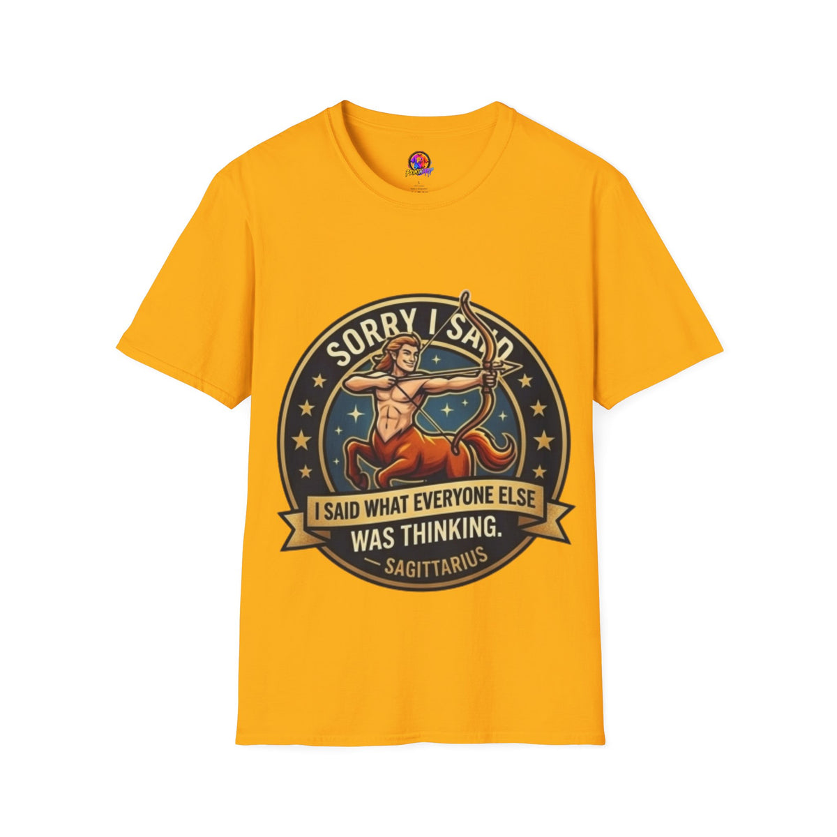 Sagittarius T-Shirt "Sorry I Said What Everyone Else Was Thinking" – Zodiac Archer Graphic Tee