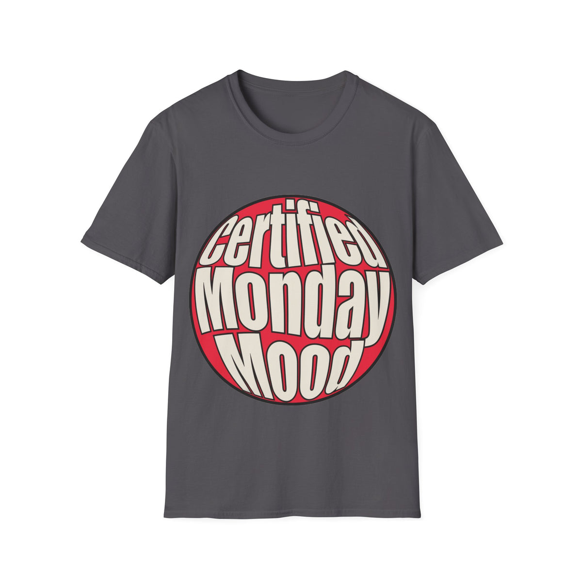 Certified Monday Mood T-Shirt - Trending Now - August 2026