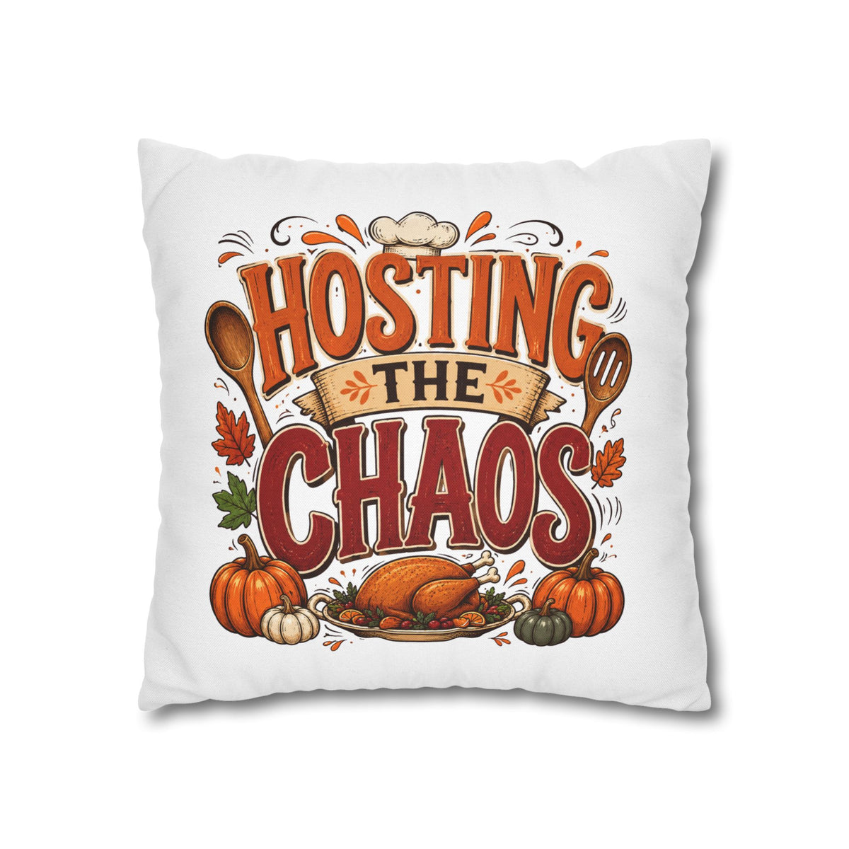 Thanksgiving Throw Pillow — "Hosting the Chaos" Thanksgiving Holiday Decor