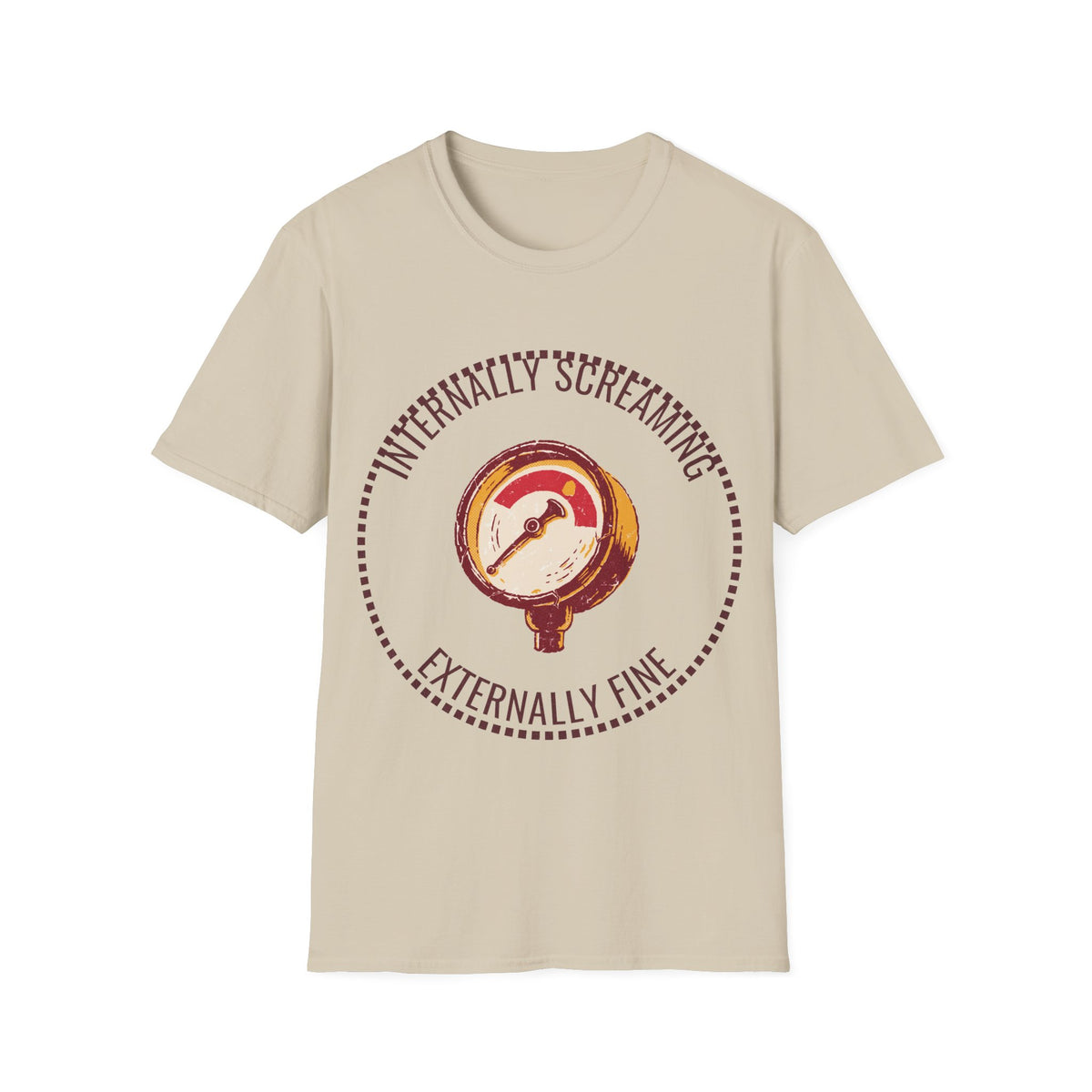 "Internally Screaming Externally Fine" Pressure Gauge Tee - Funny Relatable Stress White T-Shirt - Trending Now - September 2026