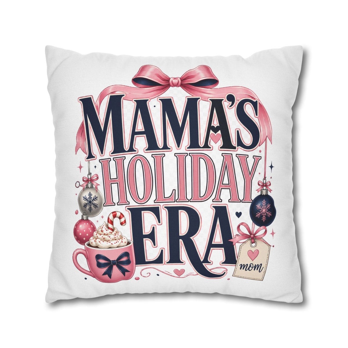 Mama’s Holiday Era Modern Day Christmas  Pillowcase