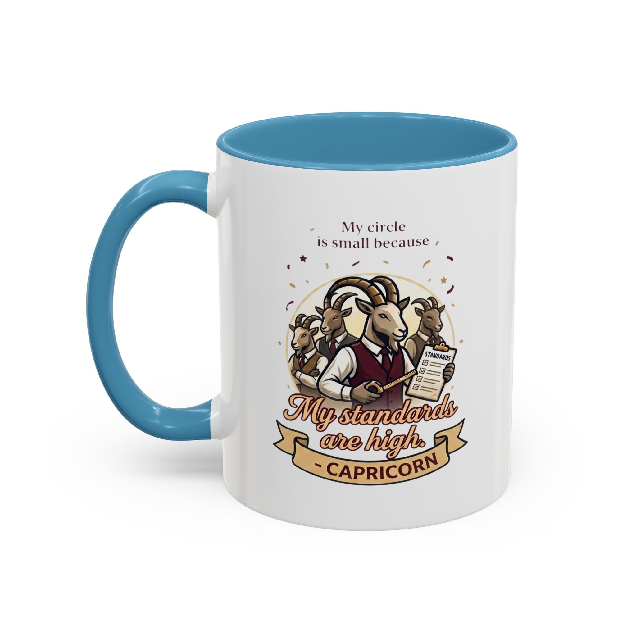 Capricorn Coffee Mug — "My Standards Are High" Zodiac Accent Mug (11/15oz)