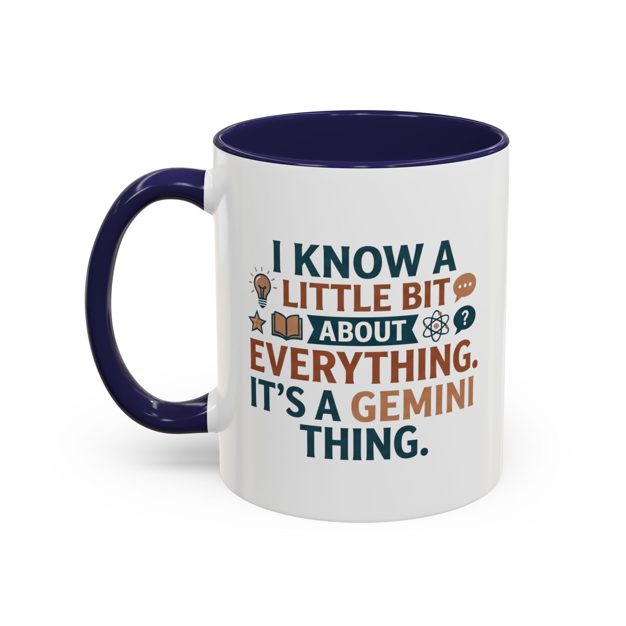 Gemini Zodiac Coffee Mug — "I Know a Little Bit About Everything, It's a Gemini Thing"