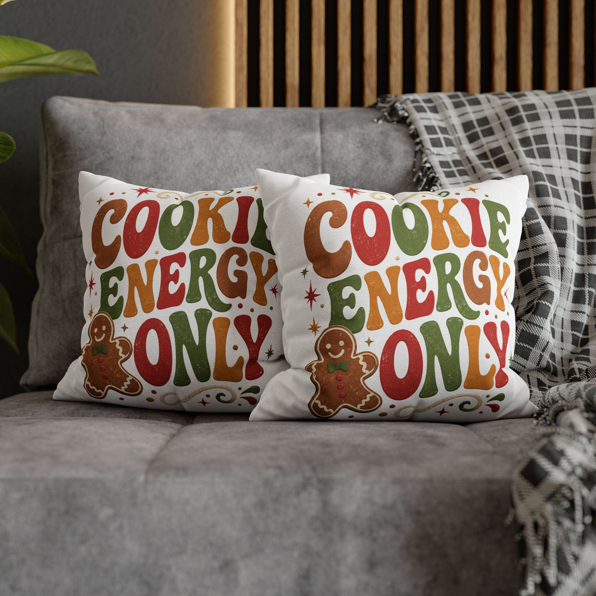 Christmas Cookie Energy Only Pillowcase — Festive Gingerbread Holiday Throw Pillow Cover