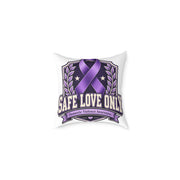 Square Poly Canvas Pillow — "Safe Love Only" Domestic Violence Awareness Accent Pillow