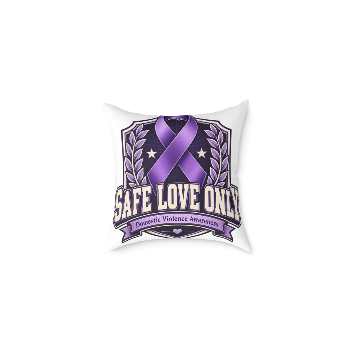 Square Poly Canvas Pillow — "Safe Love Only" Domestic Violence Awareness Accent Pillow