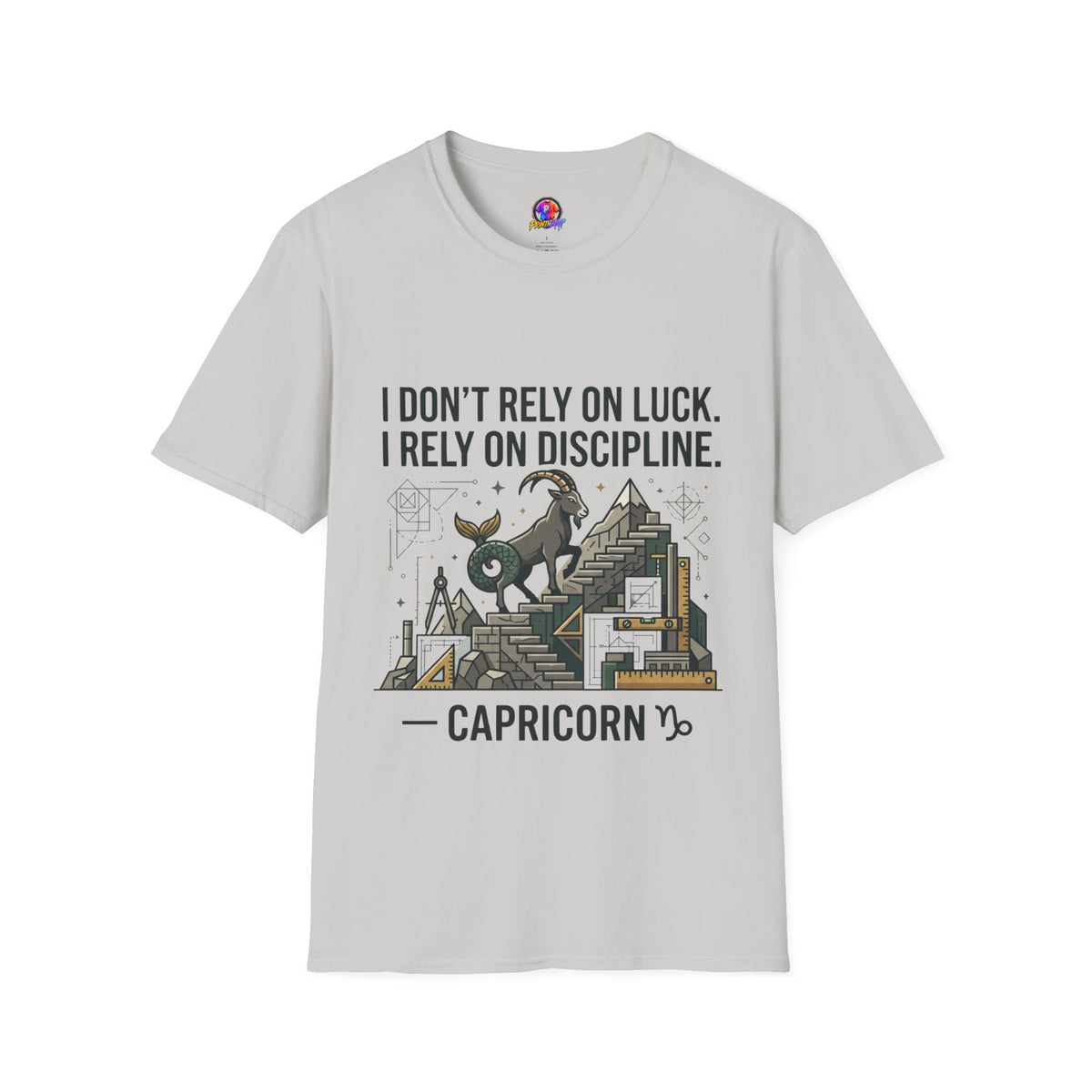 Capricorn Zodiac T‑Shirt — "I Don't Rely on Luck, I Rely on Discipline"