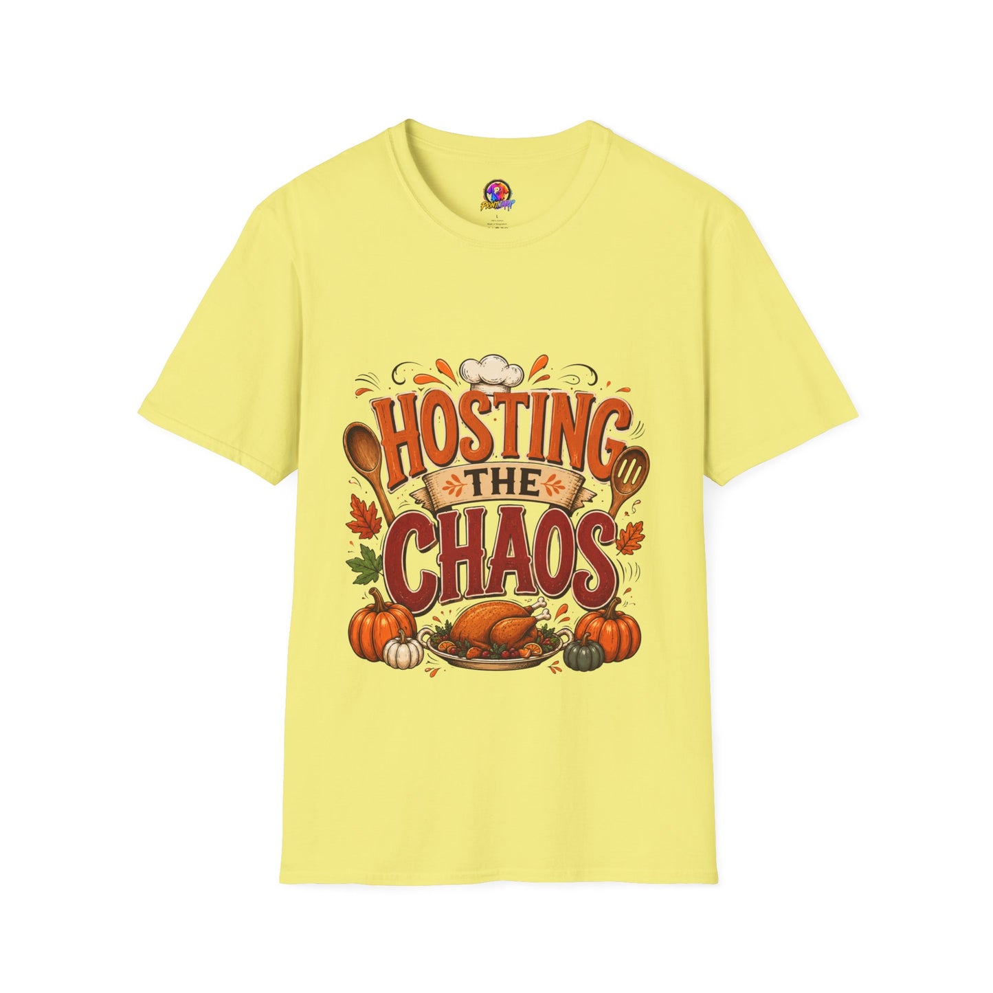 Hosting the Chaos T-Shirt — Funny Thanksgiving Cooking Shirt for Hosts
