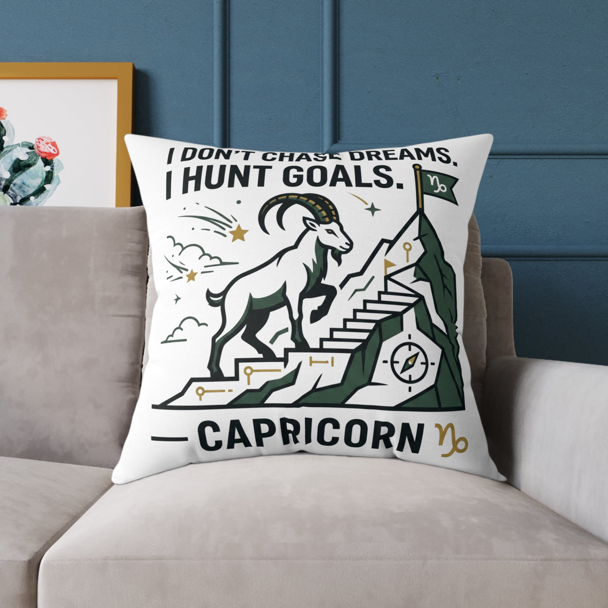Capricorn Zodiac Pillow — "I Don't Chase Dreams, I Hunt Goals" Motivational Throw Pillow