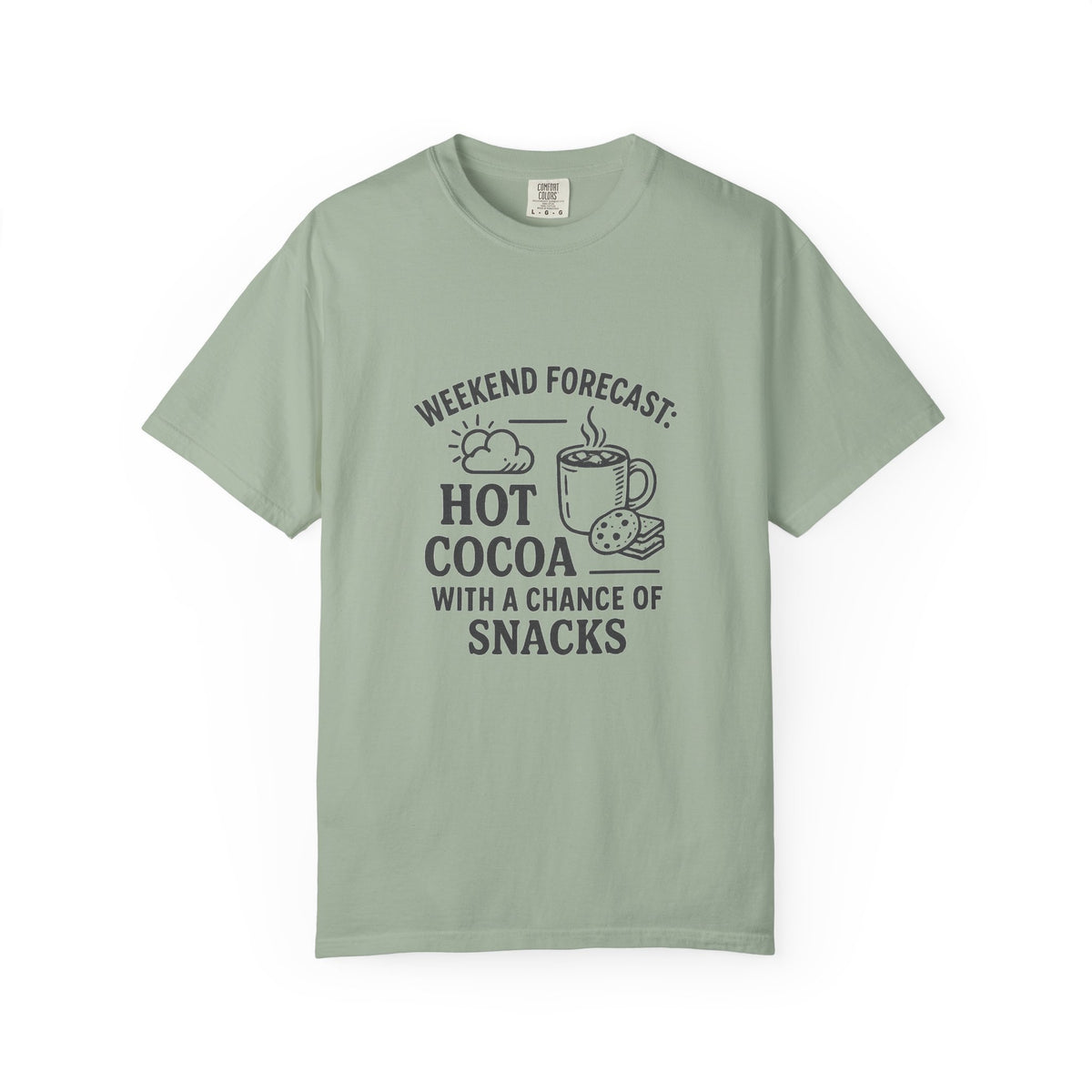 Hot Cocoa Weekend T-Shirt — “Weekend Forecast: Hot Cocoa with a Chance of Snacks” - Trending Now - October 2026