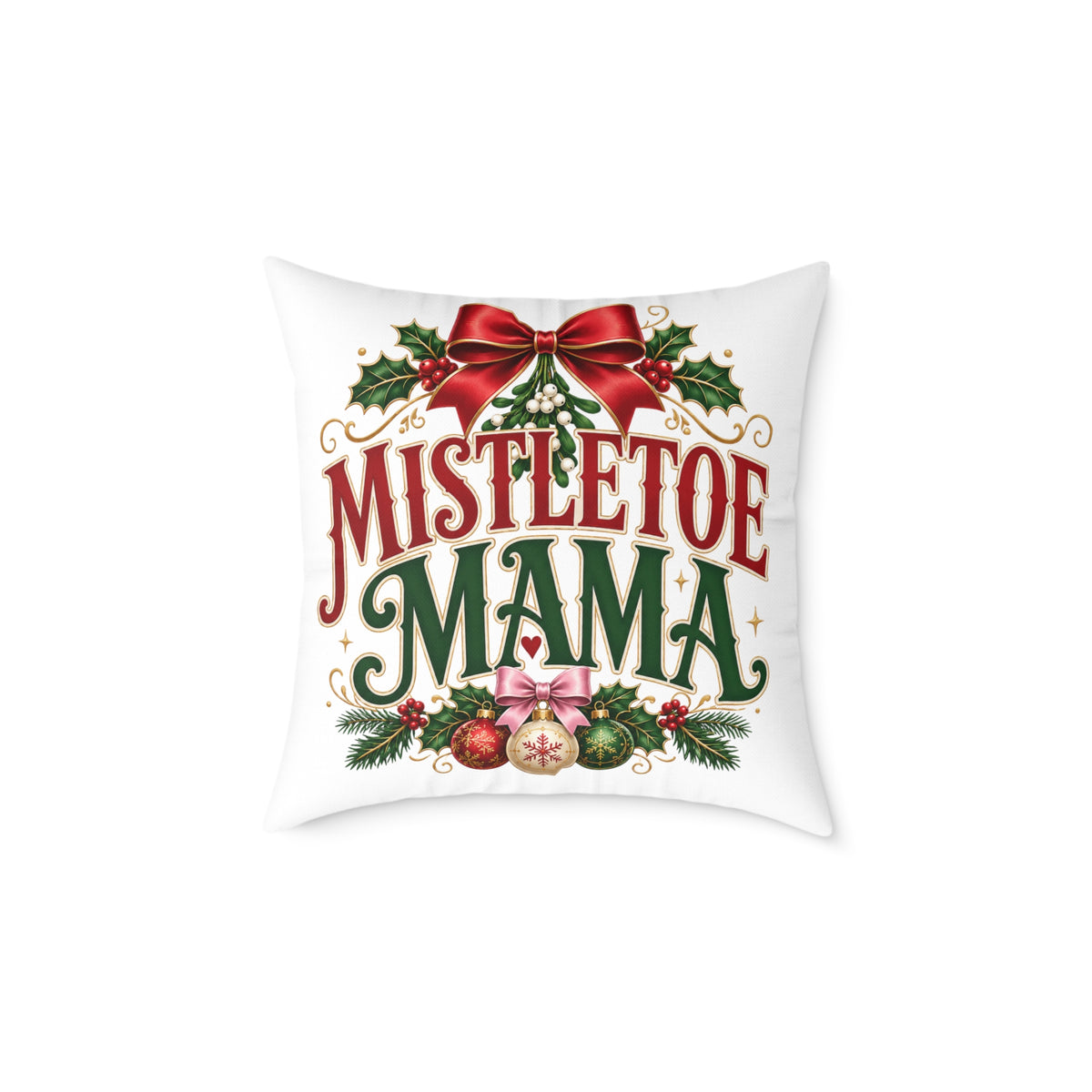 Christmas Mistletoe Mama Holiday Pillow