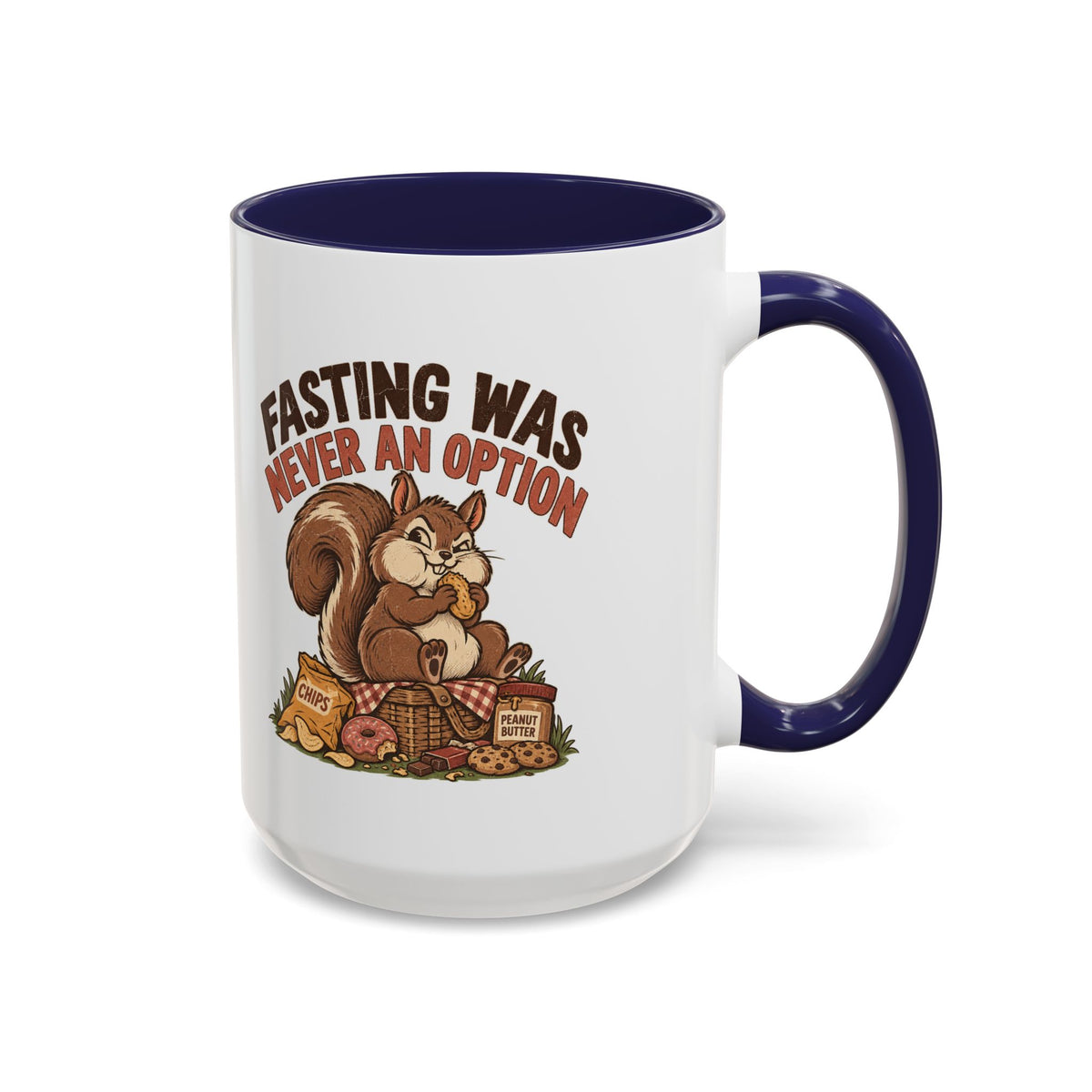 Funny And Witty "Fasting Was Never An Option" Accent Coffee Mug (11, 15oz)