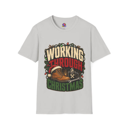Working Through Christmas T-Shirt — Funny Holiday Nurse/Worker Gift