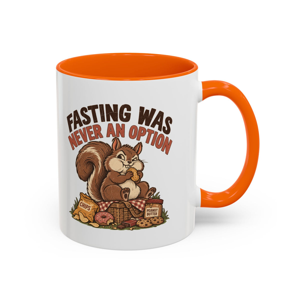 Funny And Witty "Fasting Was Never An Option" Accent Coffee Mug (11, 15oz)