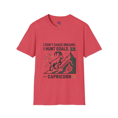 Capricorn T‑Shirt — I Don’t Chase Dreams, I Hunt Goals