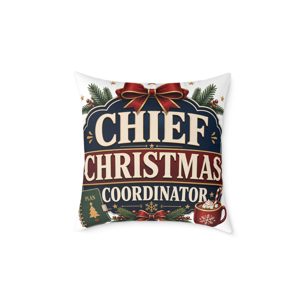 Modern Day Christmas Chief Christmas Coordinator Square Poly Canvas Pillow