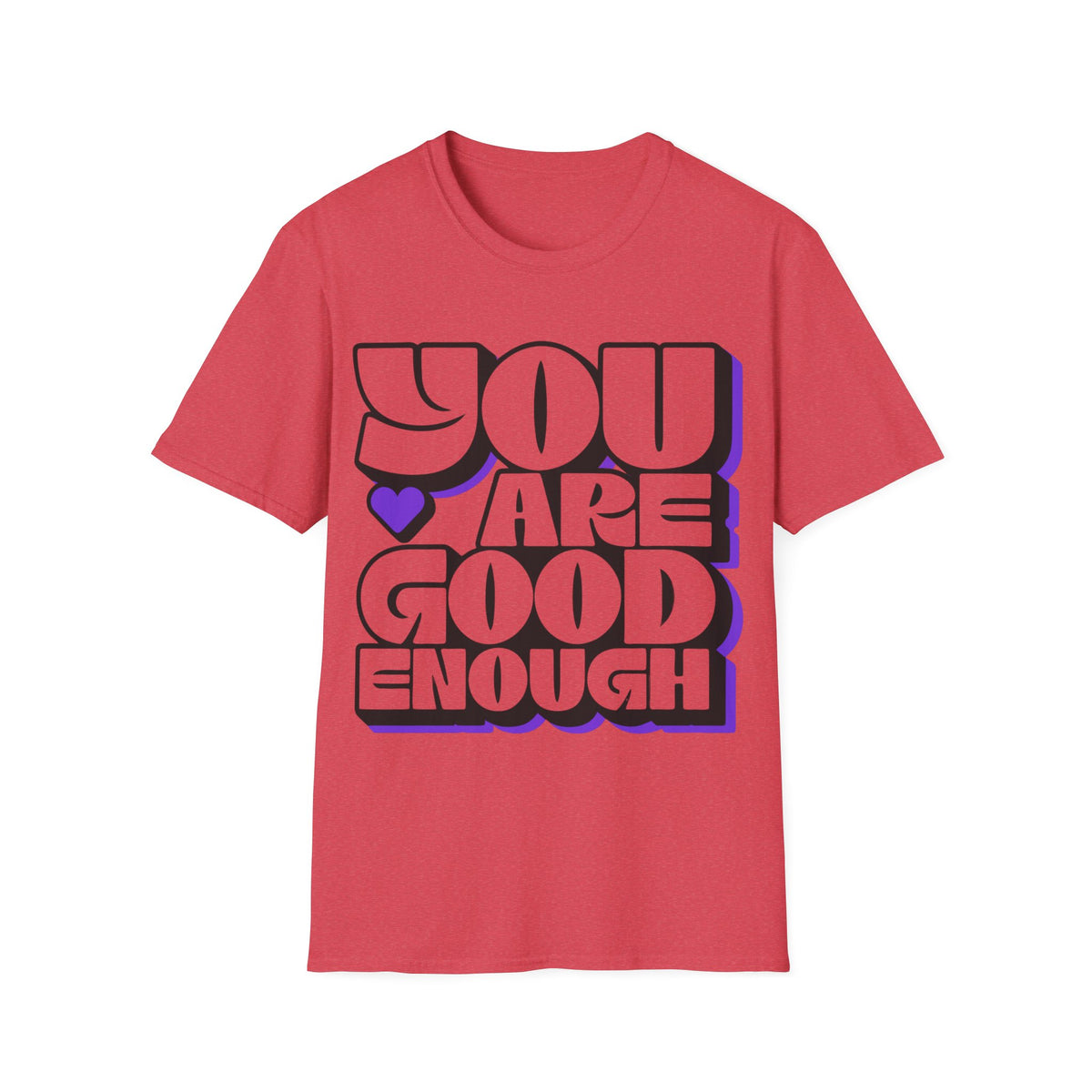 You Are Good Enough T-Shirt — Positive Affirmation Tee - Trending Now - September 2026