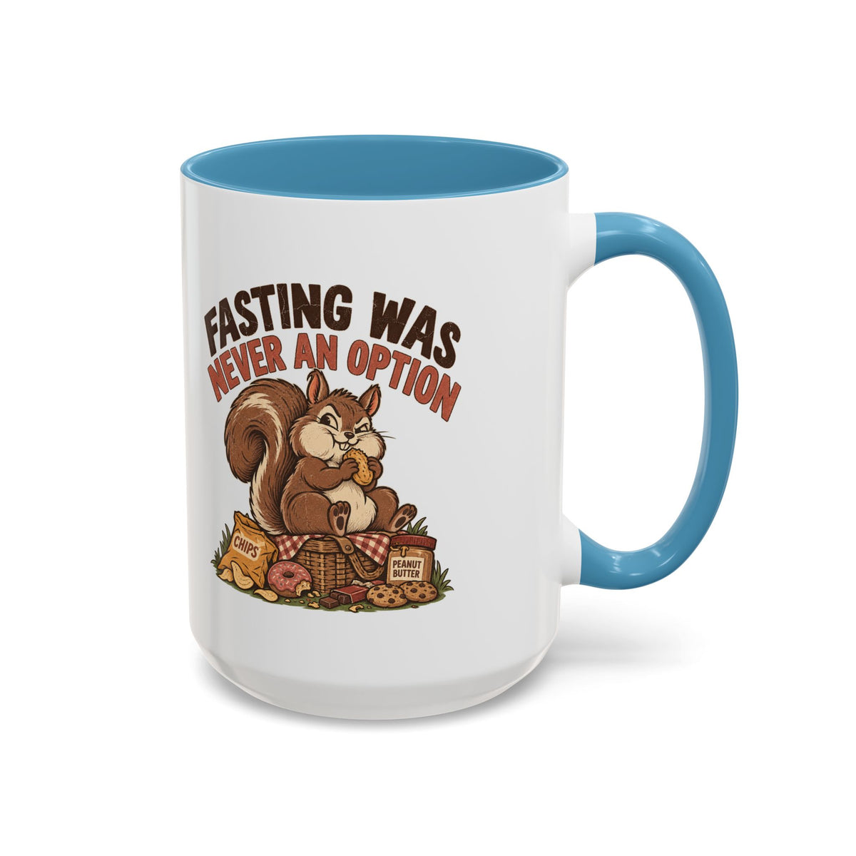 Funny And Witty "Fasting Was Never An Option" Accent Coffee Mug (11, 15oz)