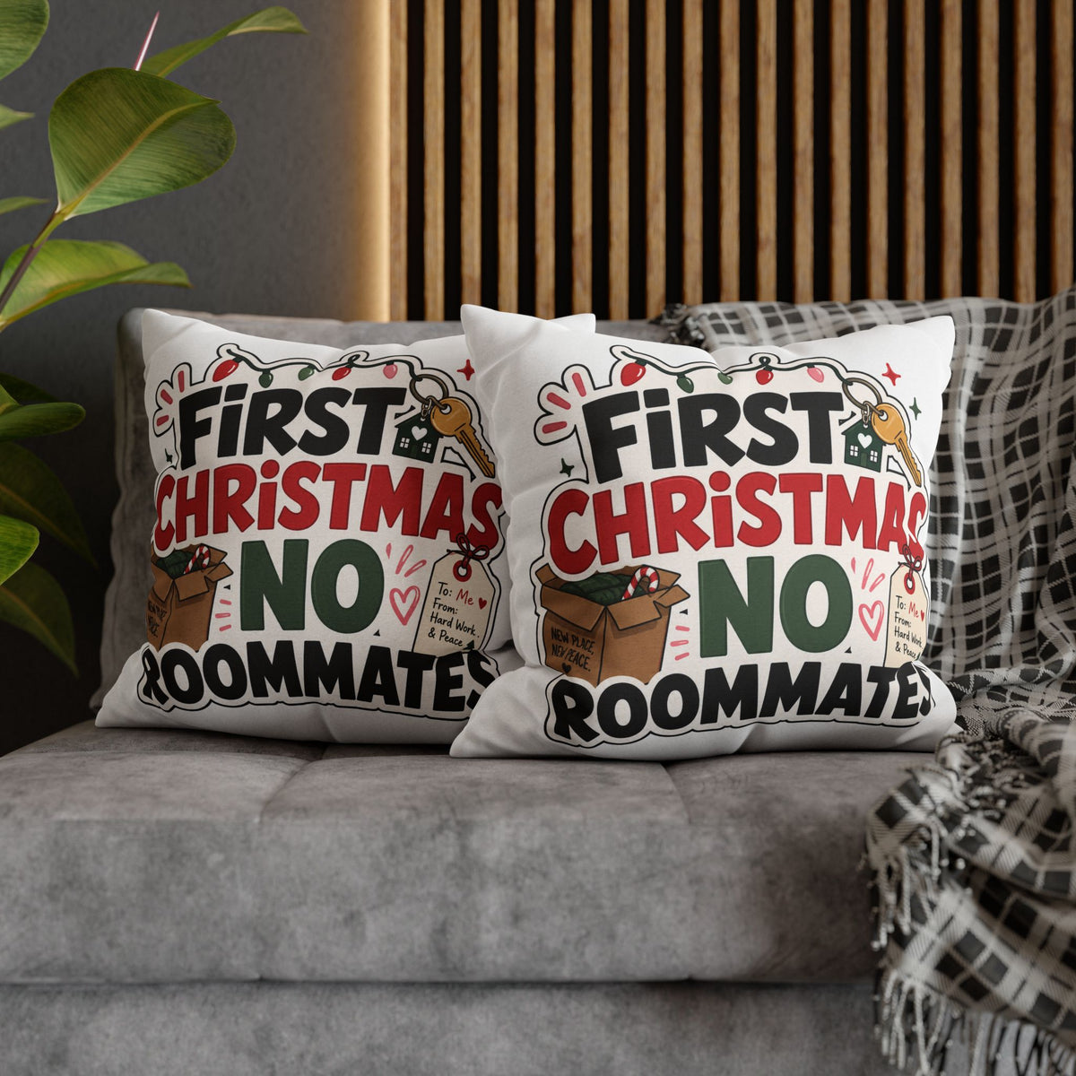First Christmas No Roommates Throw Pillowcase - Funny New Home Holiday Decor Modern Day Christmas