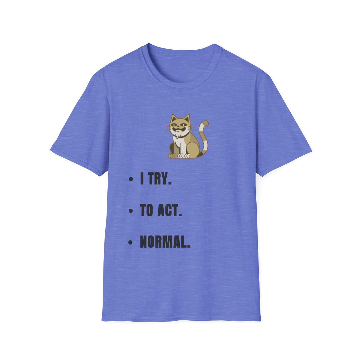 I Try Cat T-Shirt — Cute Cat Illustration Tee with "I Try." Text - Trending Now - September 2026
