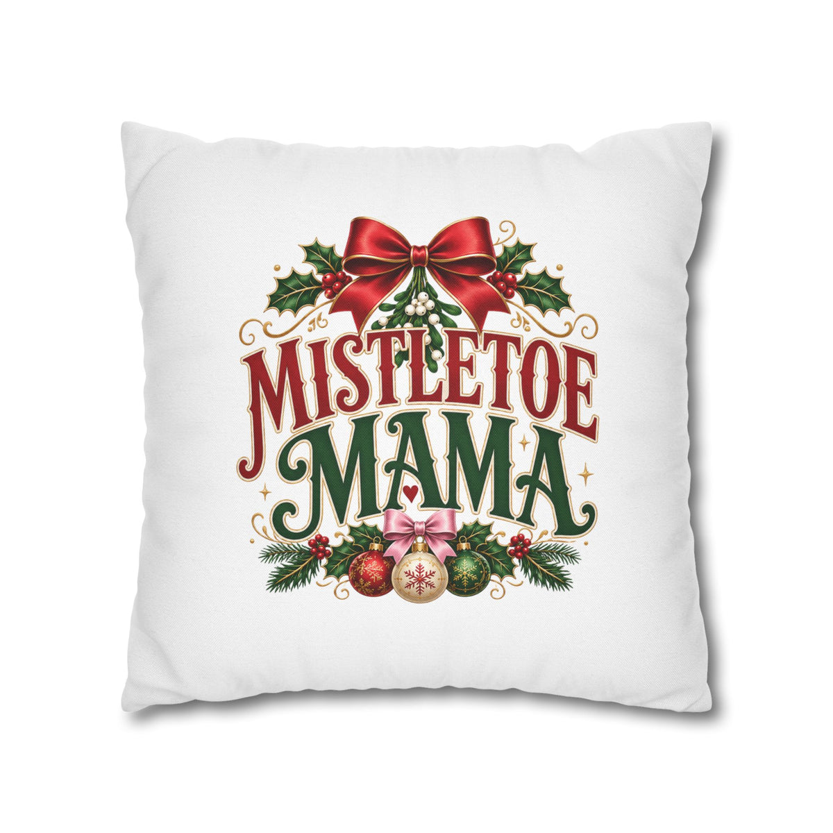 Christmas Mistletoe Mama Holiday Pillowcase