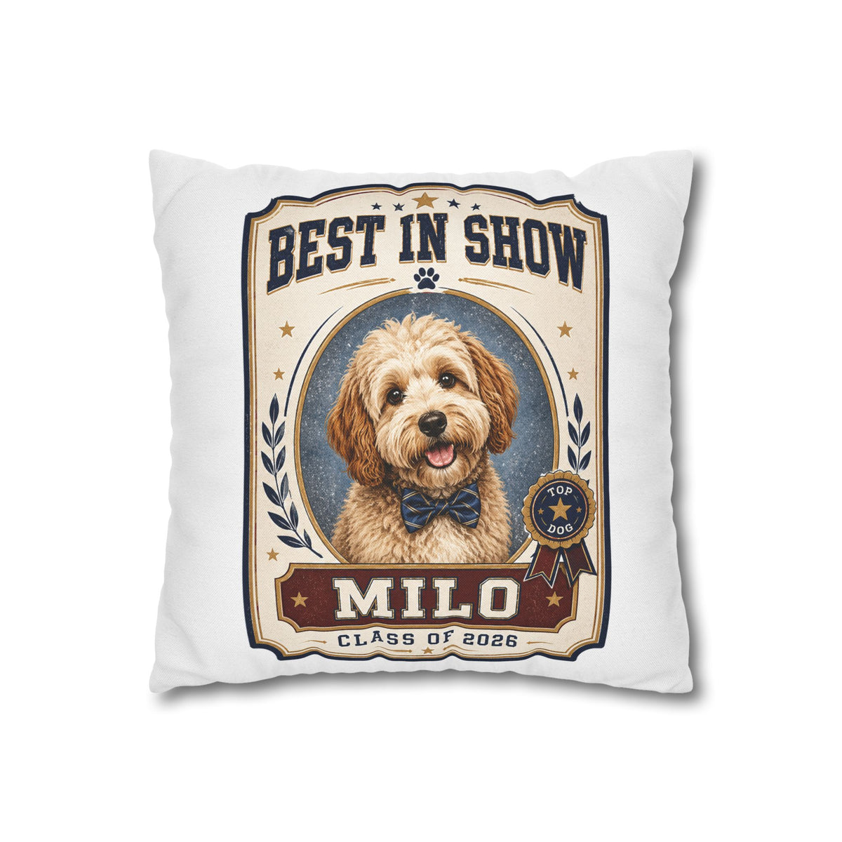 Best in Show Personalized Dog Pillowcase — "Milo" Custom Pet Portrait (Class of 2026) Milo Bailey Dog Dad Mom