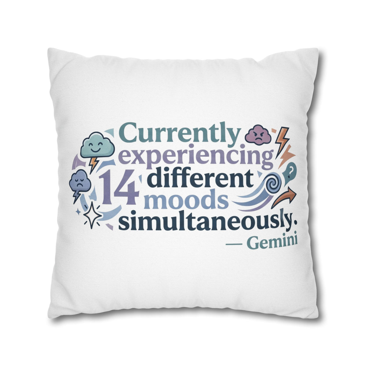 Gemini Mood Pillow pillowcase— "Currently Experiencing 14 Different Moods Simultaneously" Decorative Throw Pillowcase
