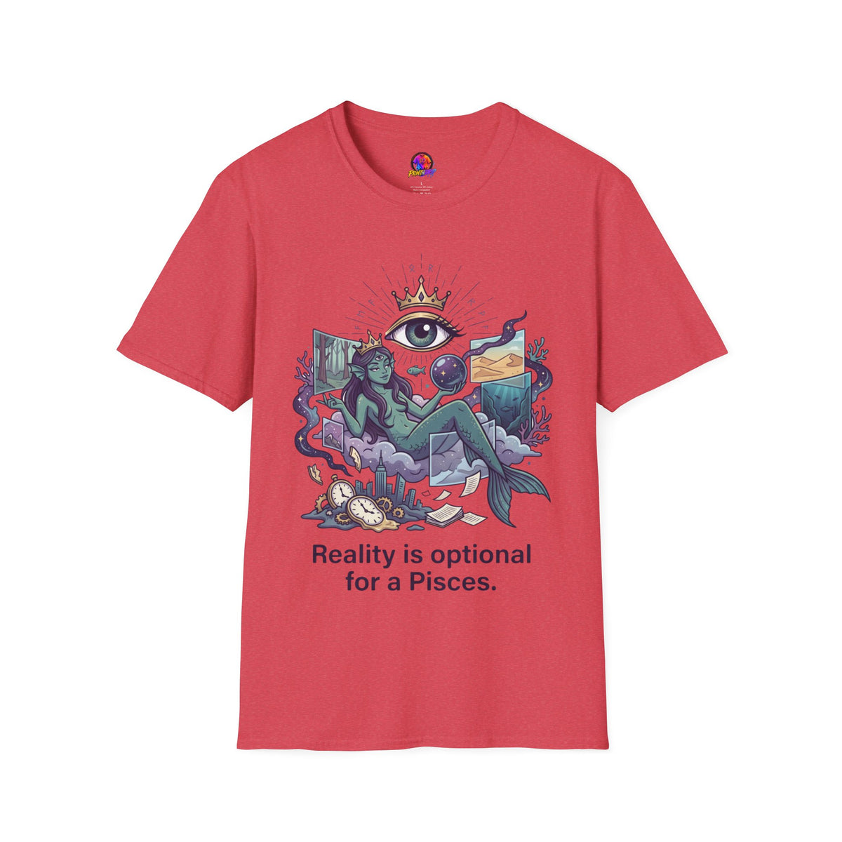Pisces Mystic Tee — "Reality is optional for a Pisces" Astrological Graphic T-Shirt