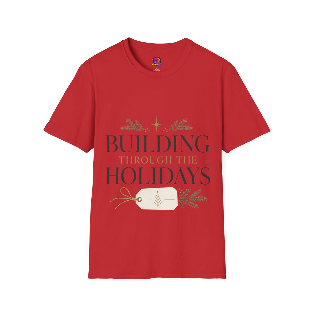 Holiday T-Shirt — "Building Through the Holidays" Christmas Graphic Tee